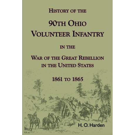 History of the 90th Ohio Volunteer Infantry in the War of the Great Rebellion in the United States, 1861 to 1865