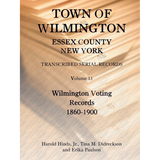 Town of Wilmington, Essex County, New York Transcribed Serial Records, Volume 13: Wilmington Voting Records, 1860-1900