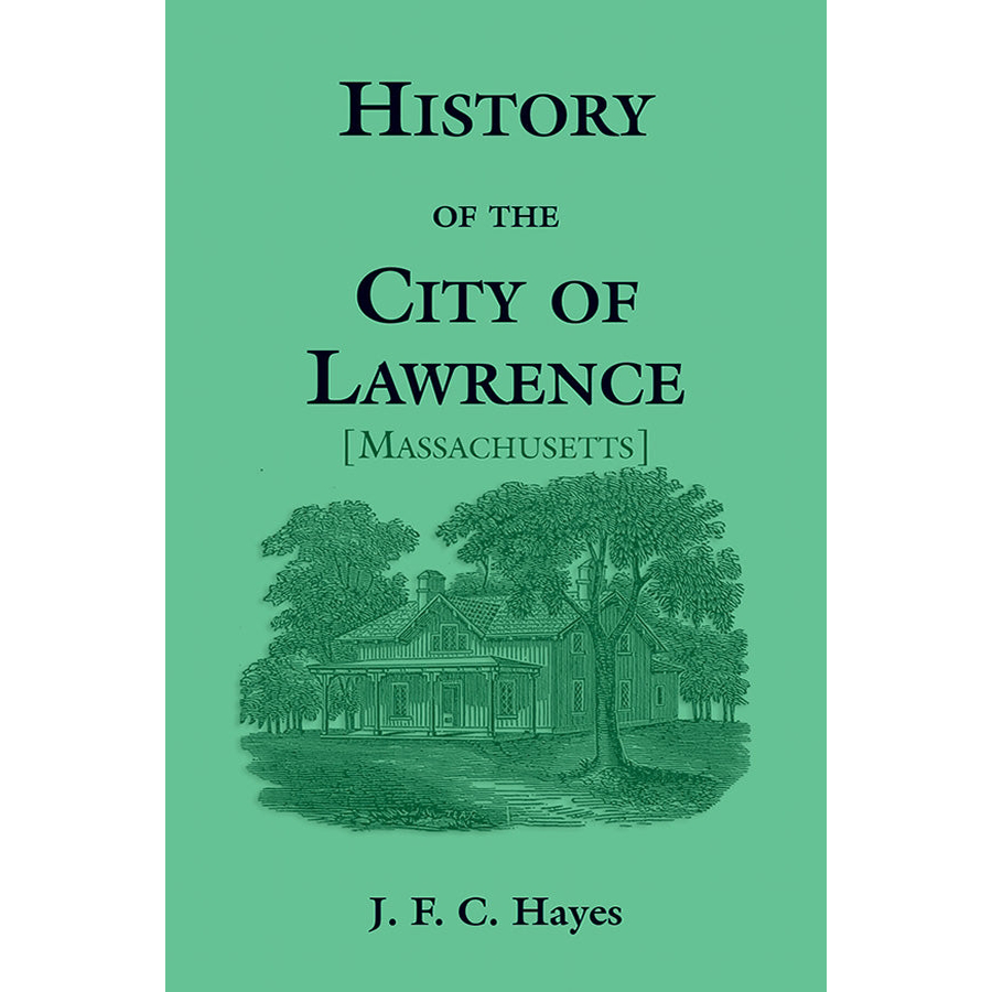 History of the City of Lawrence [Massachusetts]