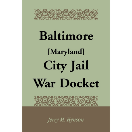 Baltimore [Maryland] City Jail War Docket