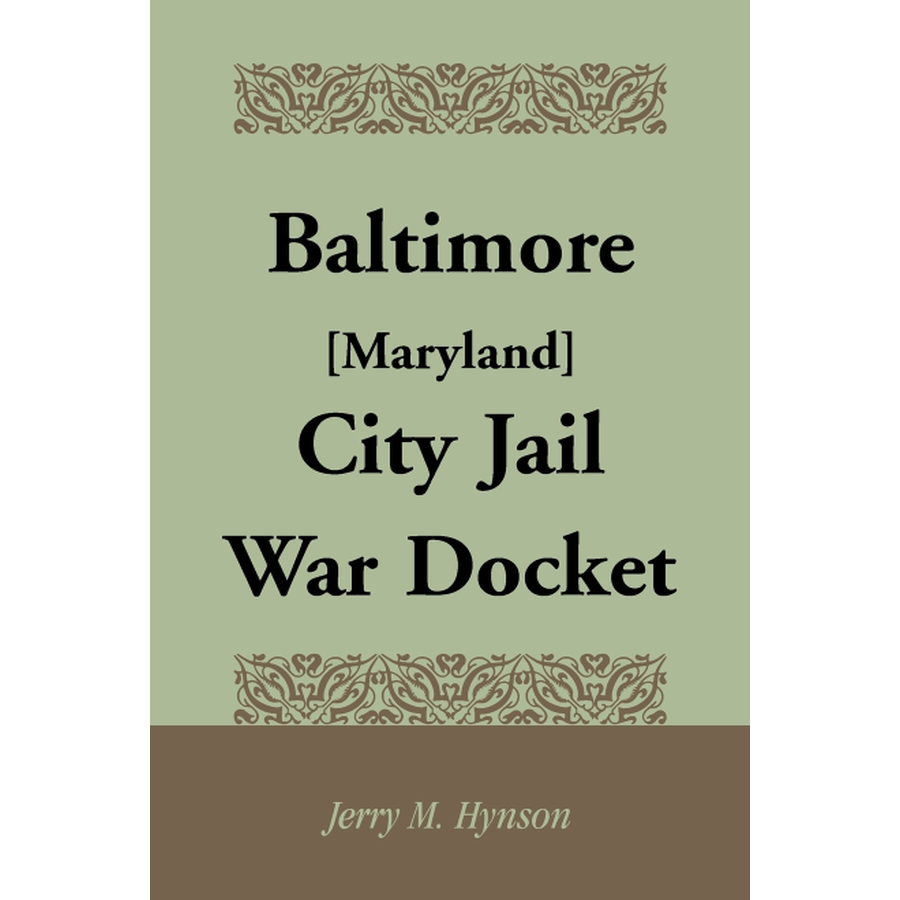 Baltimore [Maryland] City Jail War Docket