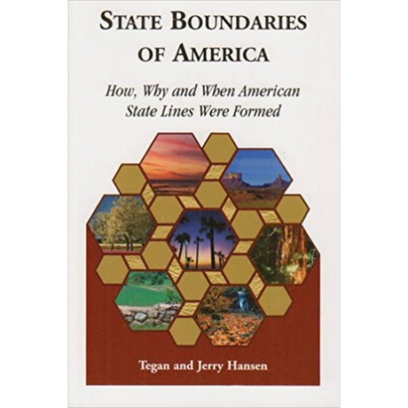 State Boundaries of America: How, Why and When American State Lines were Formed