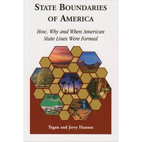 State Boundaries of America: How, Why and When American State Lines were Formed