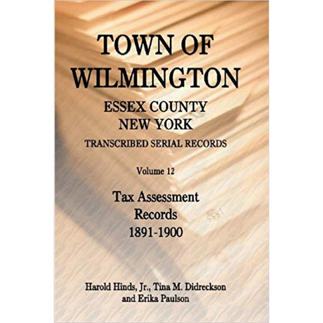 Town of Wilmington, Essex County, New York, Transcribed Serial Records, Volume 12: Tax Assessment Records, 1891-1900
