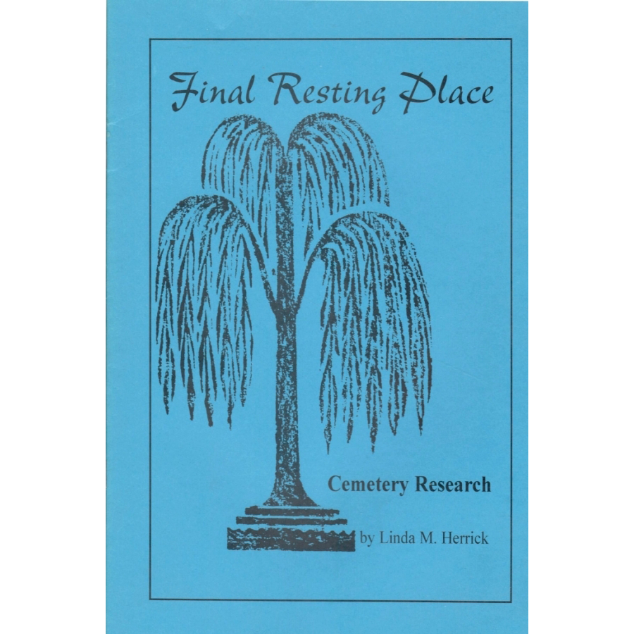 Final Resting Place: Cemetery Research, Second Edition