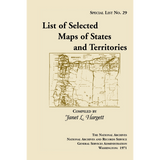 Special List 29: List of Selected Maps and States and Territories