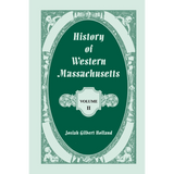 History of Western Massachusetts: Volume 2, Parts III