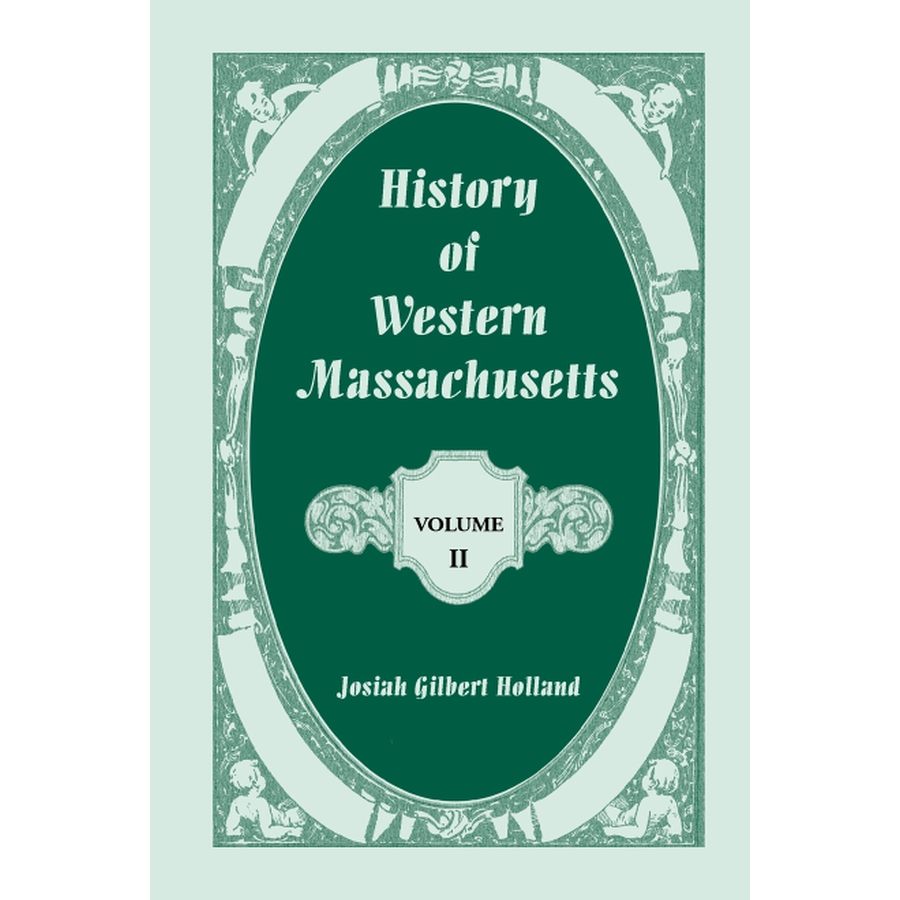 History of Western Massachusetts: Volume 2, Parts III