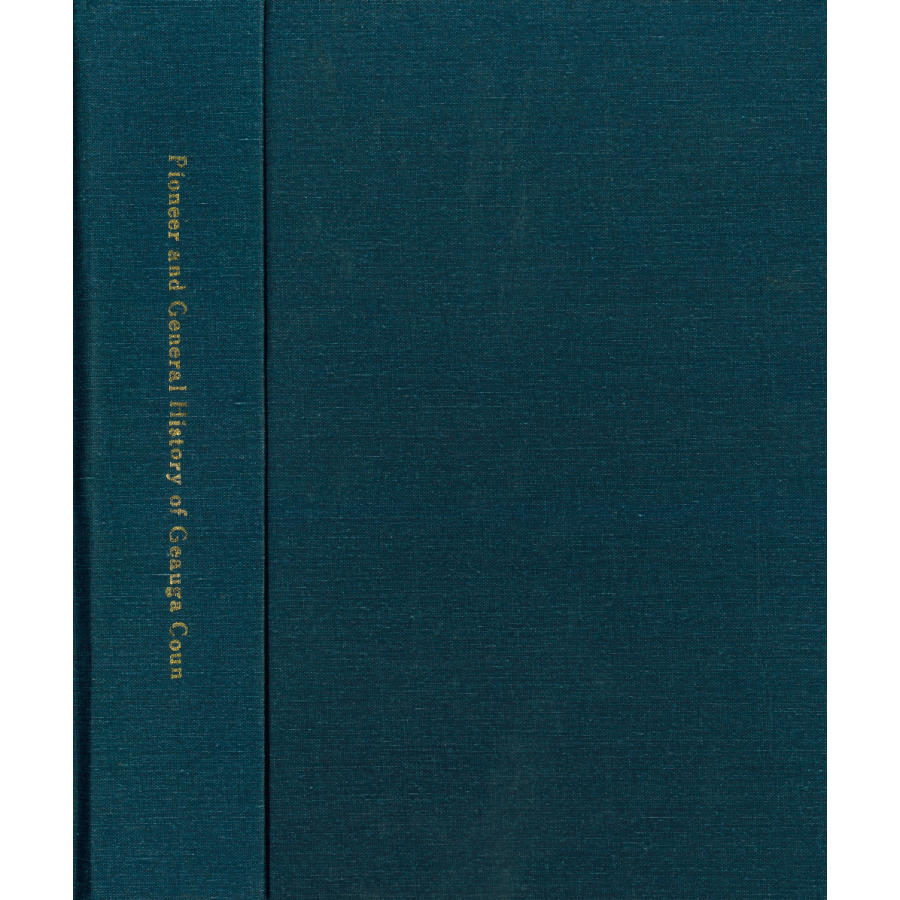 Pioneer and General History of Geauga County [Ohio] With Sketches of Some of the Pioneers and Prominent Men [cloth]