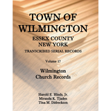 Town of Wilmington, Essex County, New York Transcribed Serial Records, Volume 17: Wilmington Church Records