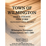 Town of Wilmington, Essex County, New York Transcribed Serial Records, Volume 18: Wilmington Newspaper Transcriptions, 1831-1889