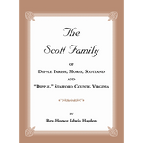 The Scott Family of Dipple Parish, Moray, Scotland and "Dipple," Stafford County, Virginia