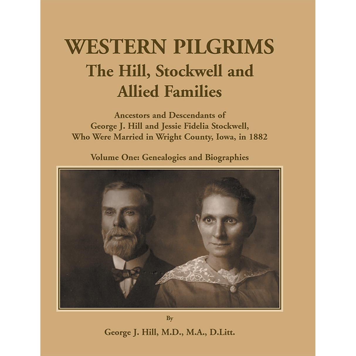 Western Pilgrims: The Hill, Stockwell and Allied Families, Volume I
