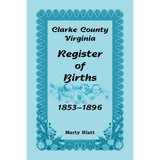 Clarke County, Virginia Register of Births, 1853-1896