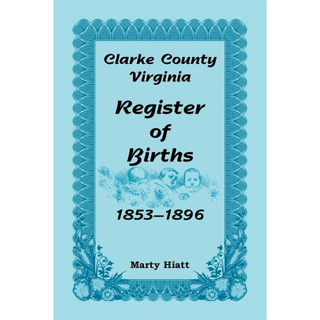 Clarke County, Virginia Register of Births, 1853-1896