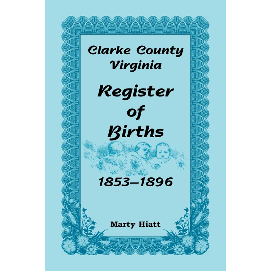 Clarke County, Virginia Register of Births, 1853-1896