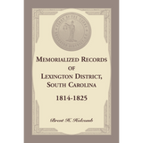 Memorialized Records of Lexington District, South Carolina, 1814-1825