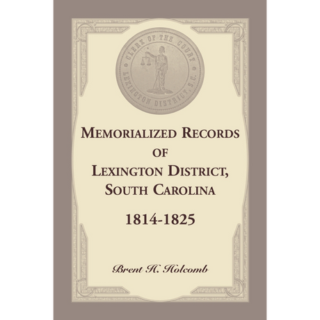 Memorialized Records of Lexington District, South Carolina, 1814-1825