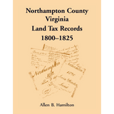 Northampton County, Virginia Land Tax Records, 1800-1825
