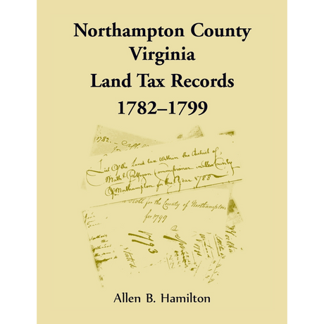Northampton County, Virginia Land Tax Records, 1782-1799