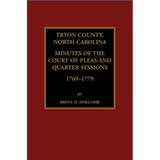 Tryon County, North Carolina Minutes of the Court of Pleas and Quarter Sessions, 1769-1779