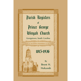 Parish Registers of Prince George Winyah Church, Georgetown, South Carolina, 1815-1936