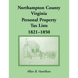 Northampton County, Virginia Personal Property Tax Lists, 1821-1850