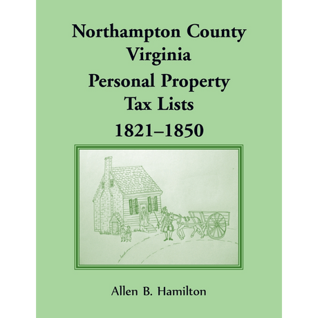 Northampton County, Virginia Personal Property Tax Lists, 1821-1850