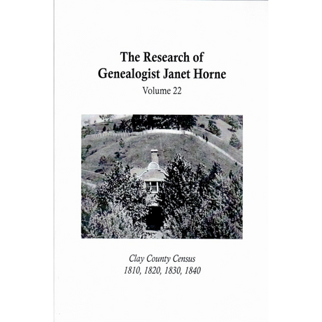 Clay County [Kentucky] Census, 1810, 1820, 1830, 1840, Volume 22
