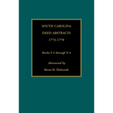 South Carolina Deed Abstracts, Books F-4 through X-4, 1773-1778