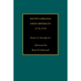 South Carolina Deed Abstracts, Books F-4 through X-4, 1773-1778