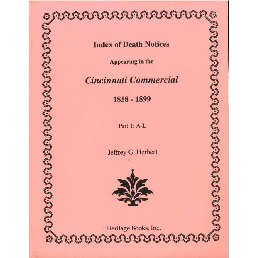 Index of Death Notices Appearing in the "Cincinnati Commercial", 1858-1899