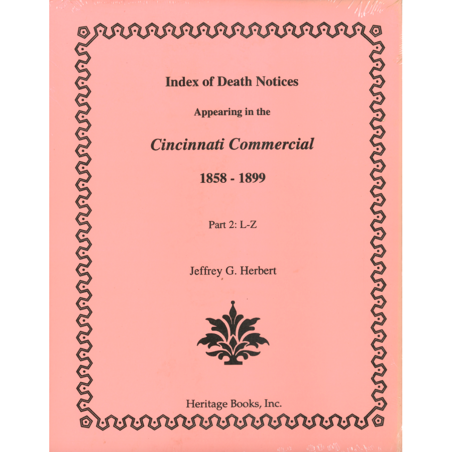 Index of Death Notices Appearing in the "Cincinnati Commercial", 1858-1899