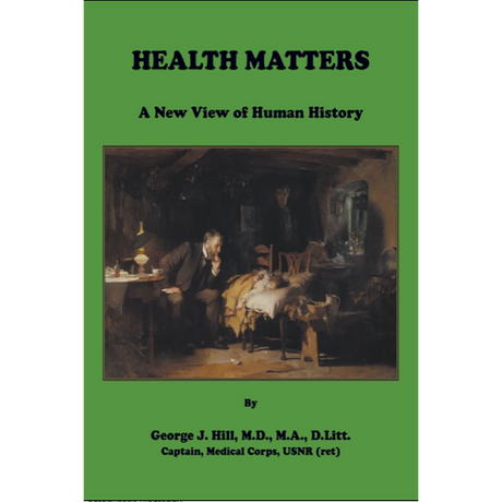 Health Matters: A New View of Human History