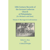 18th Century Records of the German Lutheran Church at Philadelphia, Pennsylvania (St. Michael's and Zion): Volume 4, Marriages and Confirmations back cover
