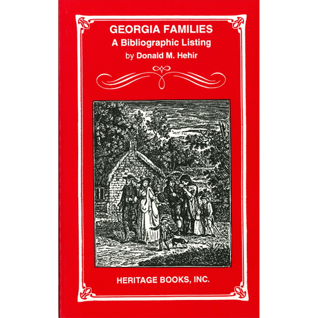 Georgia Families: A Bibliographic Listing of Books about Georgia Families