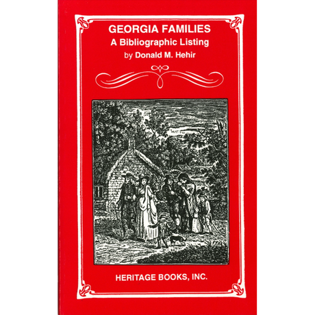 Georgia Families: A Bibliographic Listing of Books about Georgia Families