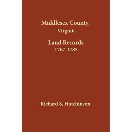 Middlesex County, Virginia Land Records 1767-1785
