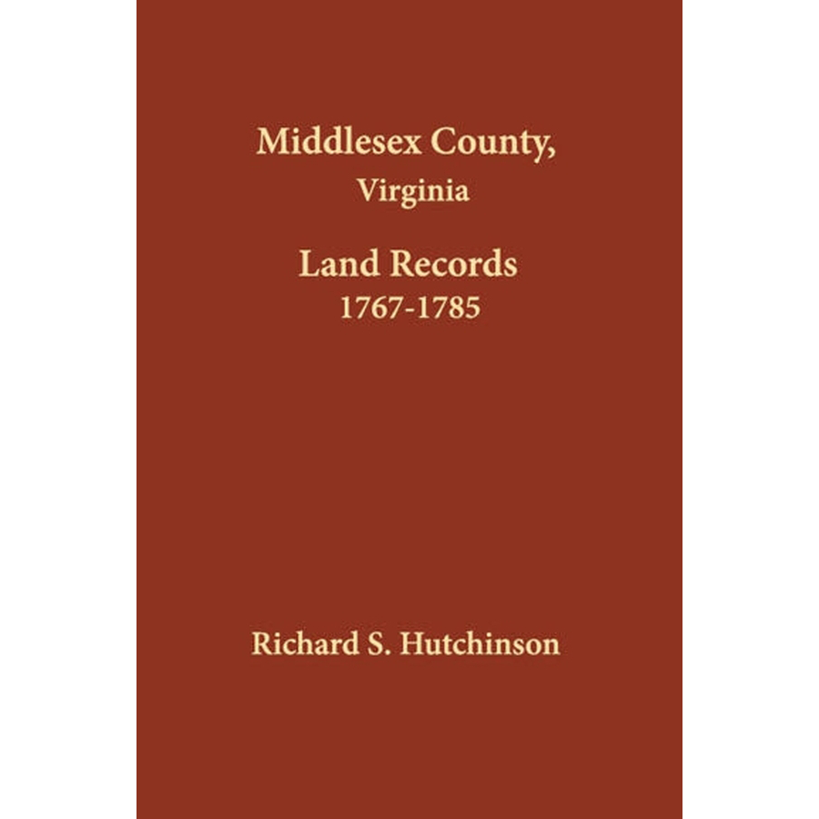 Middlesex County, Virginia Land Records 1767-1785