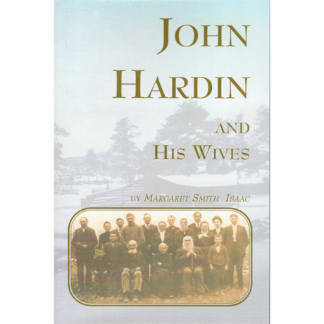 John Hardin and His Wives