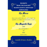 Excerpts from the Earliest Mason County, Kentucky Newspapers: The Mirror 1799 and The Maysville Eagle 1818 and 1825