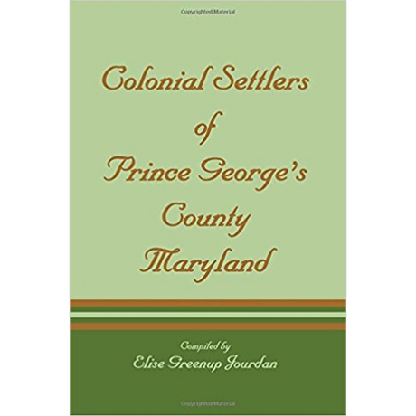Colonial Settlers of Prince George's County, Maryland
