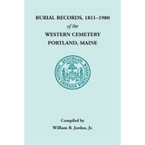 Burial Records, 1811-1980 of the Western Cemetery in Portland, Maine