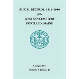 Burial Records, 1811-1980 of the Western Cemetery in Portland, Maine