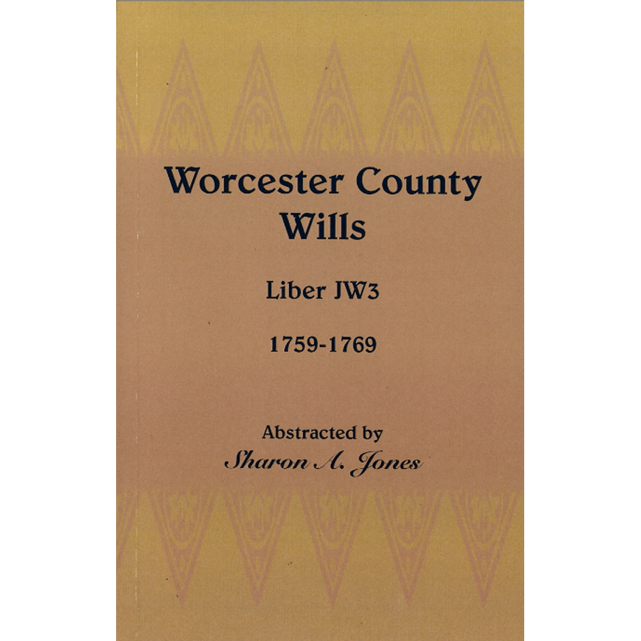 Worcester County [Maryland] Wills, Liber JW3, 1759-1769