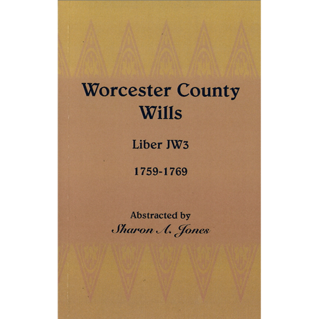 Worcester County [Maryland] Wills, Liber JW3, 1759-1769