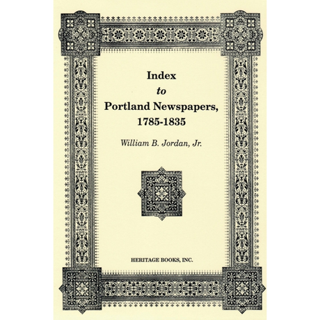 Index to Portland Newspapers, 1785-1835