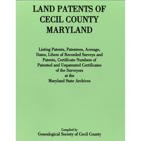 Land Patents of Cecil County, Maryland
