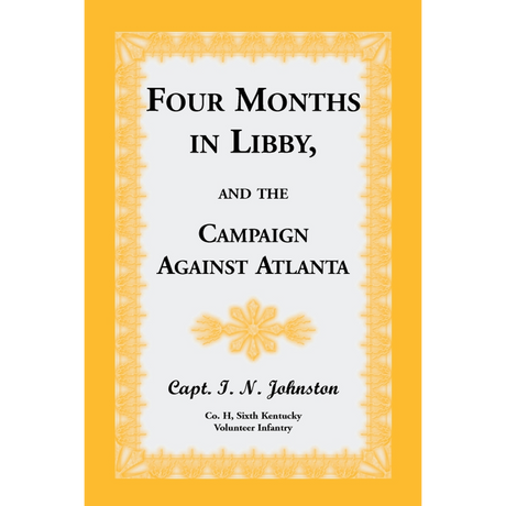 Four Months in Libby, and the Campaign Against Atlanta