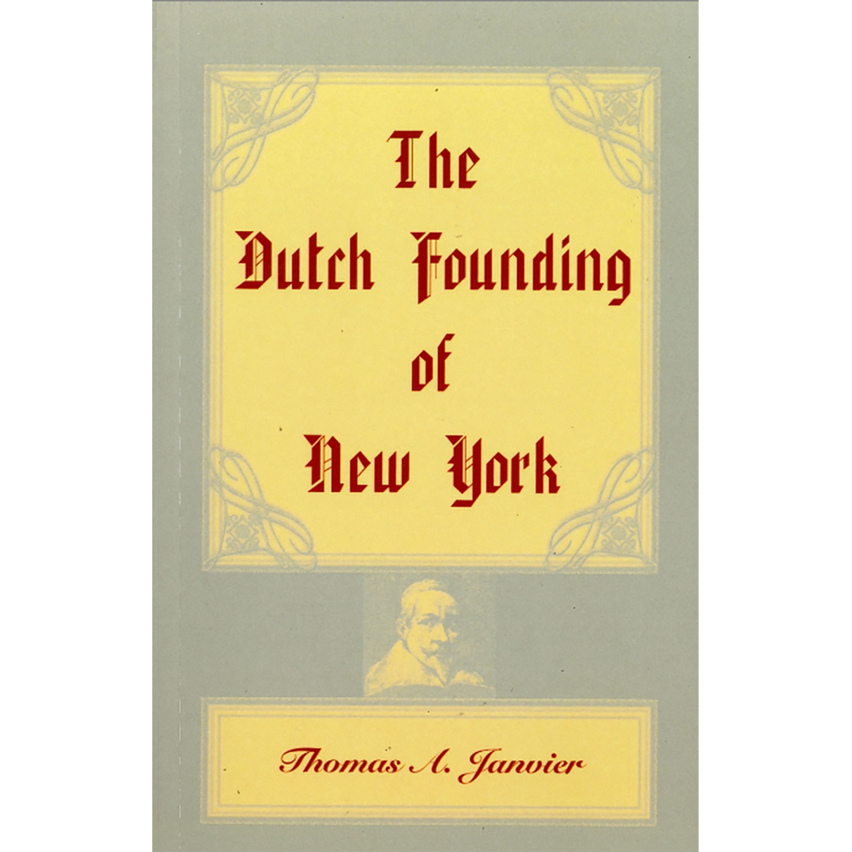 The Dutch Founding of New York